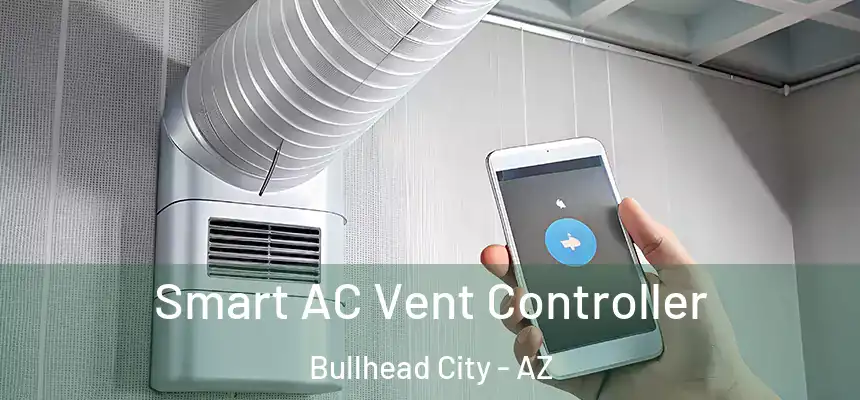 Smart AC Vent Controller Bullhead City - AZ